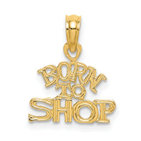 10K BORN TO SHOP Charm-10D3899