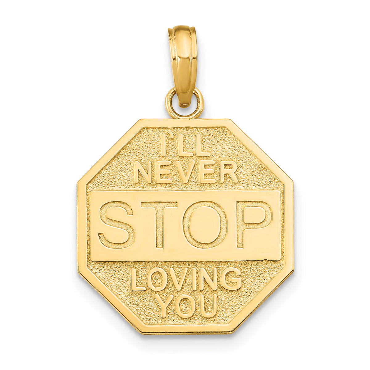 14k Polished I'LL NEVER STOP LOVING YOU Stopsign Pendant-K8822
