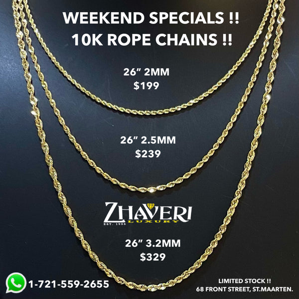 WEEKEND SPECIALS!! 10 K ROPE CHAINS!!