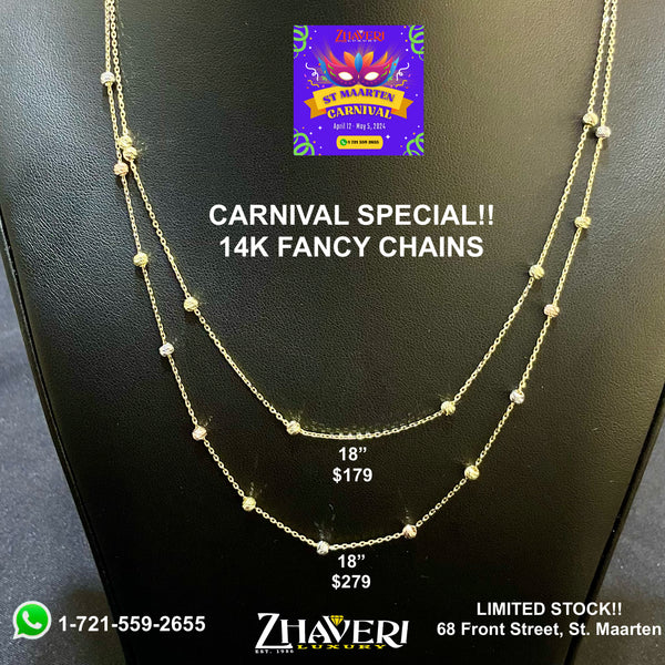 CARNIVAL SPECIALS!! 14K FANCY CHAINS